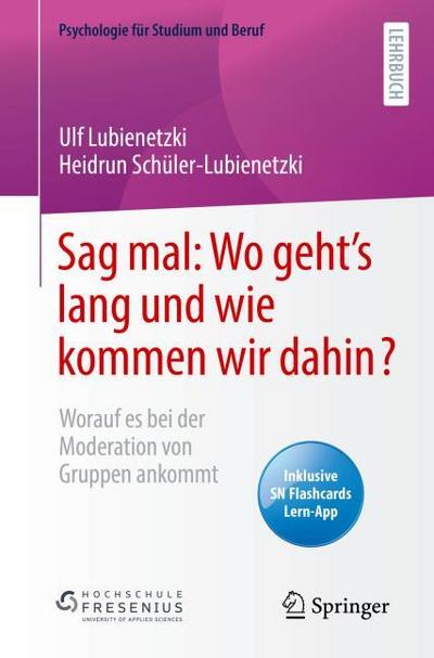 Sag mal: Wo gehts lang und wie kommen wir dahin?