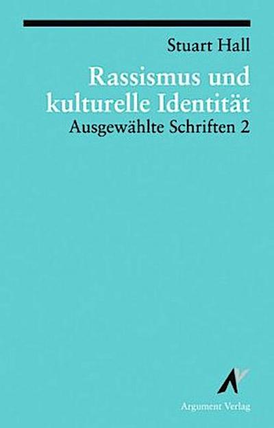 Ausgewählte Schriften 2. Rassismus und kulturelle Identität