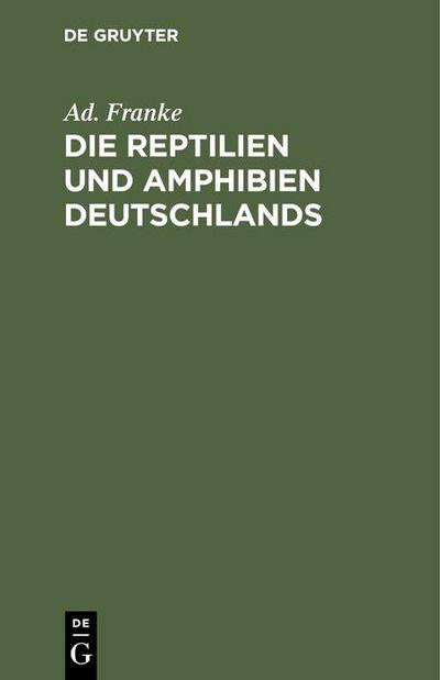Die Reptilien und Amphibien Deutschlands