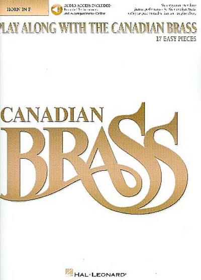 Play Along with the Canadian Brass: 17 Easy Pieces French Horn