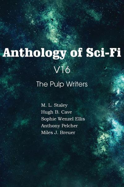 Anthology of Sci-Fi V16, the Pulp Writers
