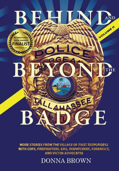BEHIND AND BEYOND THE BADGE - Volume II