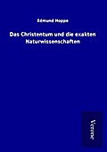 Das Christentum und die exakten Naturwissenschafte