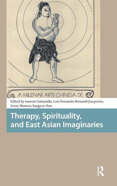 Therapy, Spirituality, and East Asian Imaginaries