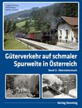 Güterverkehr auf schmaler Spurweite in Österreich