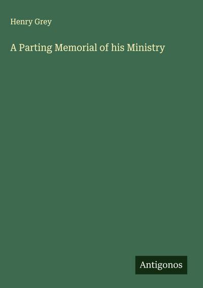 A Parting Memorial of his Ministry