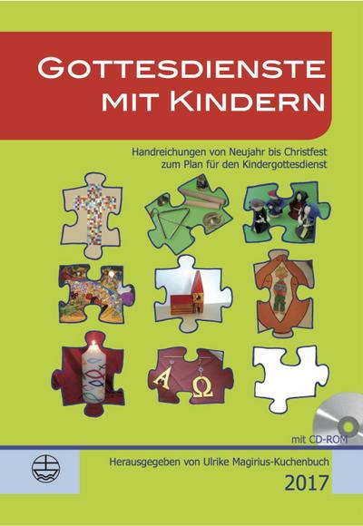 Gottesdienste mit Kindern 2017, m. CD-ROM
