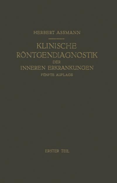 Die Klinische Röntgendiagnostik der Inneren Erkrankungen