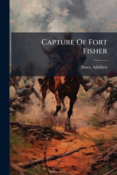 Capture Of Fort Fisher