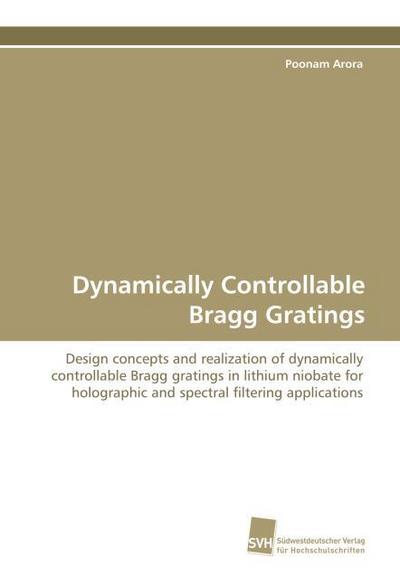 Dynamically Controllable Bragg Gratings