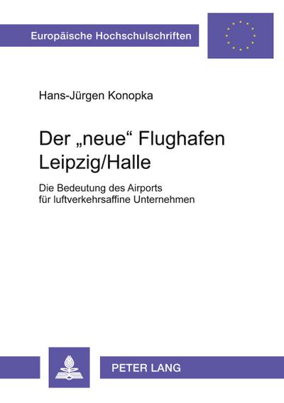 Der ’neue’ Flughafen Leipzig/Halle