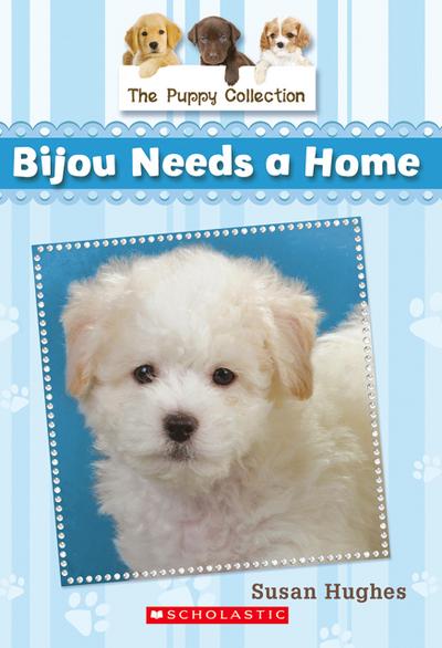 Puppy Collection #4: Bijou Needs a Home