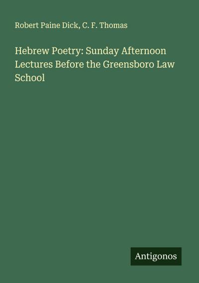 Hebrew Poetry: Sunday Afternoon Lectures Before the Greensboro Law School