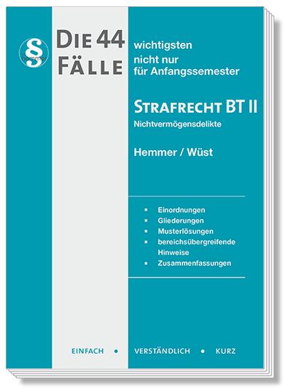 Die 44 wichtigsten Fälle Strafrecht BT II