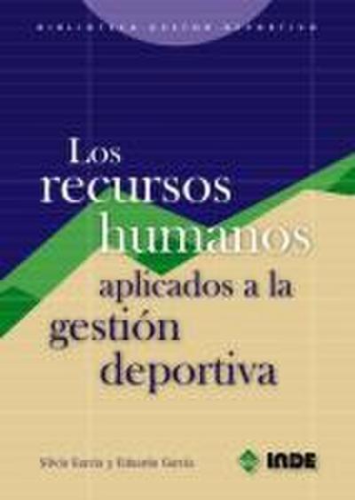 Los recursos humanos aplicados a la gestión deportiva