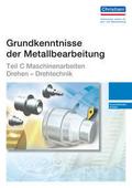 Grundkenntnisse der Metallbearbeitung - Teil C von  | Taschenbuch