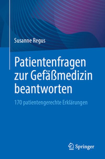 Patientenfragen zur Gefäßmedizin beantworten