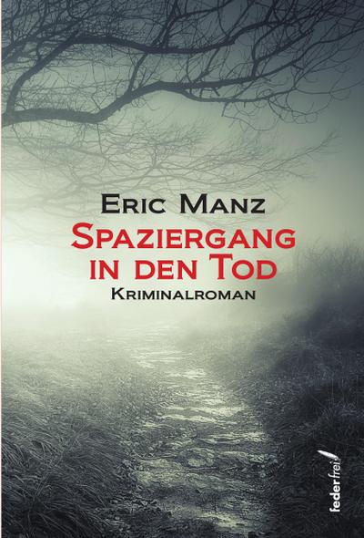 Spaziergang in den Tod: Österreich Krimi