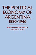 Political Economy of Argentina, 1880-1946