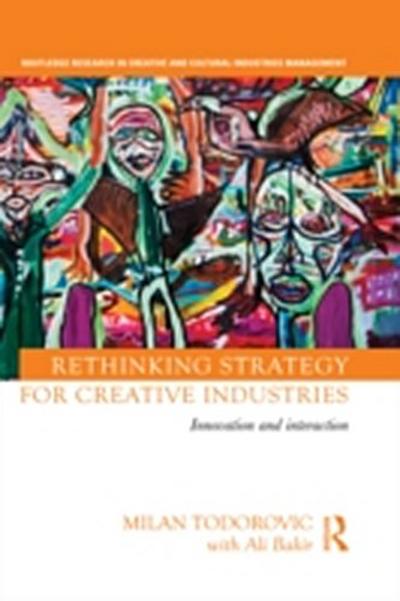 Rethinking Strategy for Creative Industries