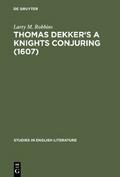 Thomas Dekker’s A Knights Conjuring (1607)