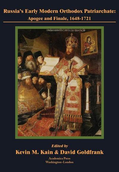 Russia’s Early Modern Orthodox Patriarchate