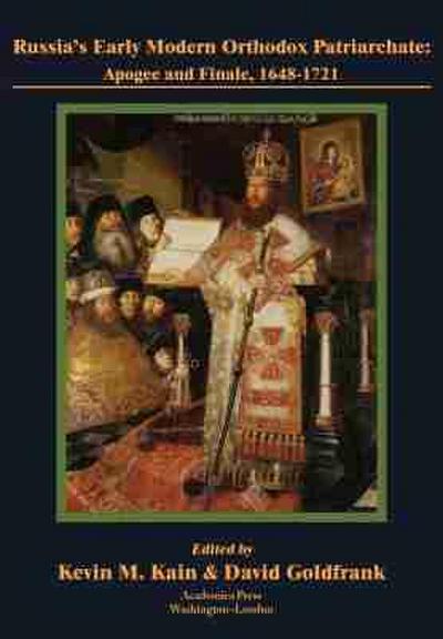 Russia’s Early Modern Orthodox Patriarchate