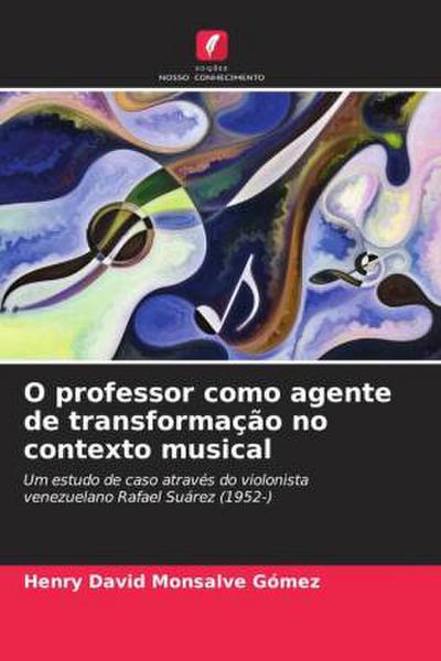 O professor como agente de transformação no contexto musical