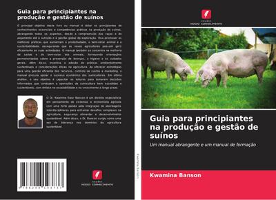 Guia para principiantes na produção e gestão de suínos