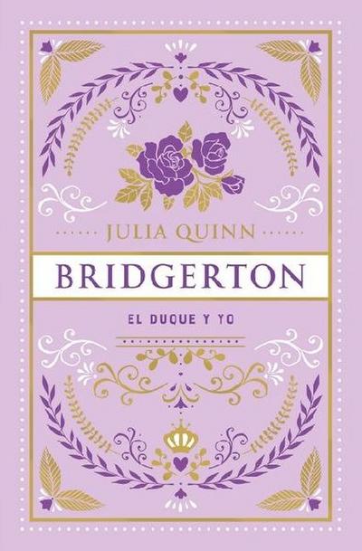 Bridgerton 1 - El Duque Y Yo - Ed. Coleccionista