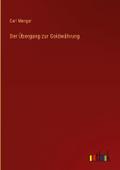 Der Übergang zur Goldwährung