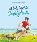 A Bela História de Carlo Acutis