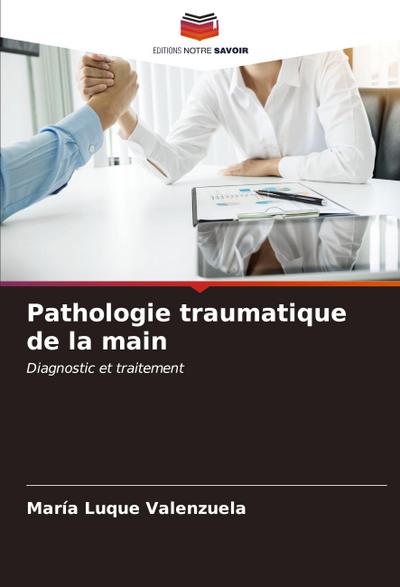 Pathologie traumatique de la main