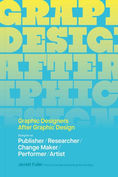 Graphic Designers After Graphic Design