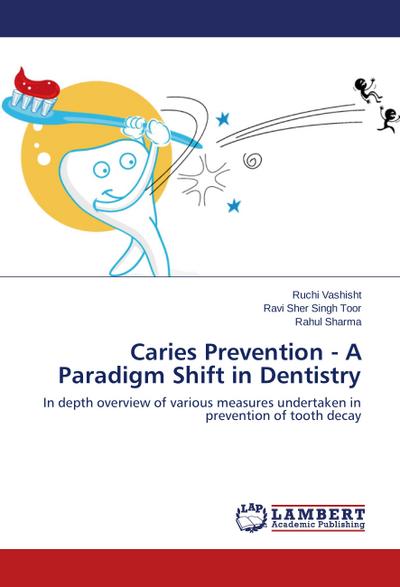 Caries Prevention - A Paradigm Shift in Dentistry