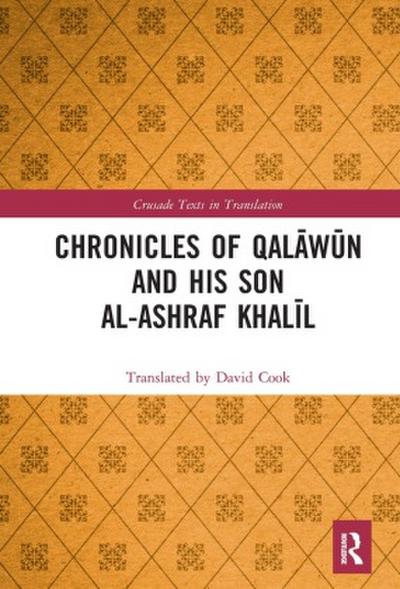 Chronicles of Qal¿w¿n and his son al-Ashraf Khal¿l
