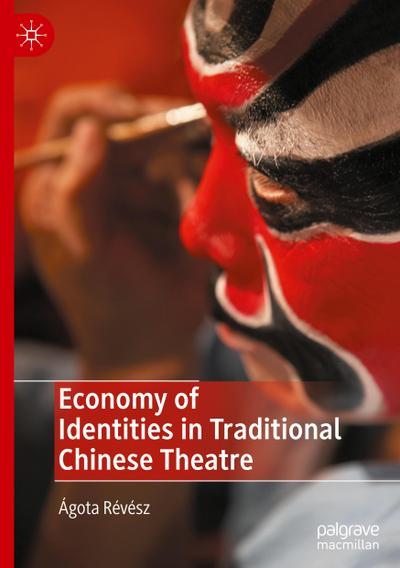 Economy of Identities in Traditional Chinese Theatre