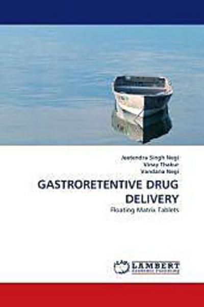 GASTRORETENTIVE DRUG DELIVERY