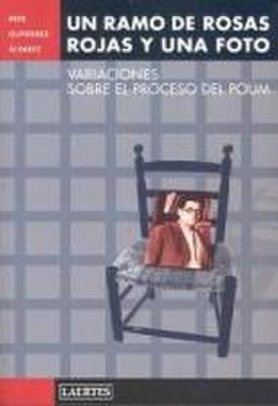 Un ramo de rosas y una foto : variaciones sobre el proceso del POUM