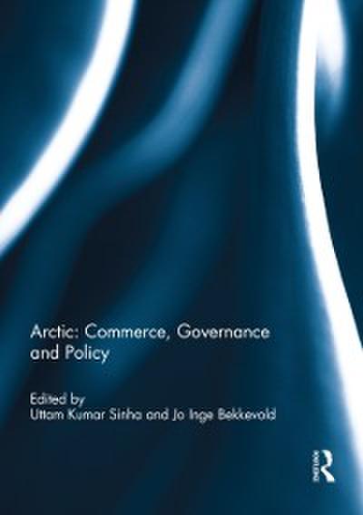 Arctic: Commerce, Governance and Policy
