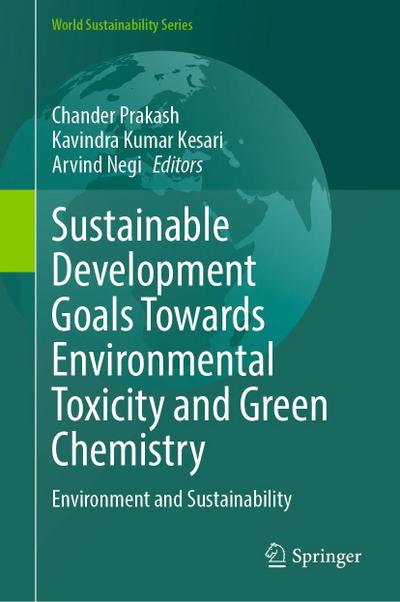 Sustainable Development Goals Towards Environmental Toxicity and Green Chemistry