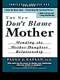 The New Don’t Blame Mother