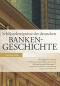 Schlüsselereignisse der deutschen Bankengeschichte