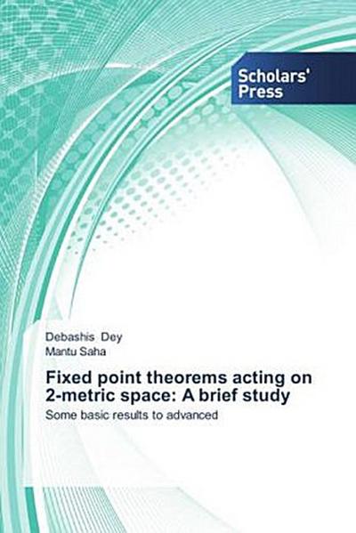 Fixed point theorems acting on 2-metric space: A brief study
