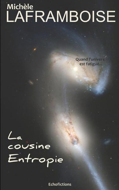La cousine Entropie: Une histoire de fin d’univers