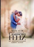 Manual De Instrução Para Um Casamento Feliz