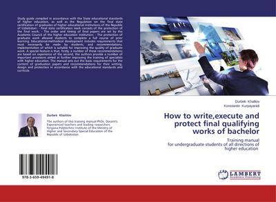 How to write, execute and protect final qualifying works of bachelor