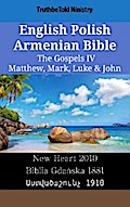 English Polish Armenian Bible - The Gospels IV - Matthew, Mark, Luke & John