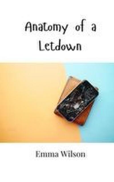 Anatomy of a Letdown