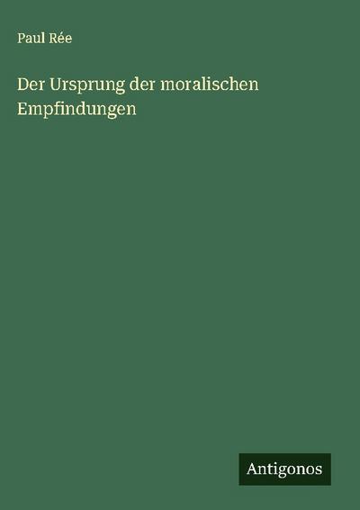 Der Ursprung der moralischen Empfindungen